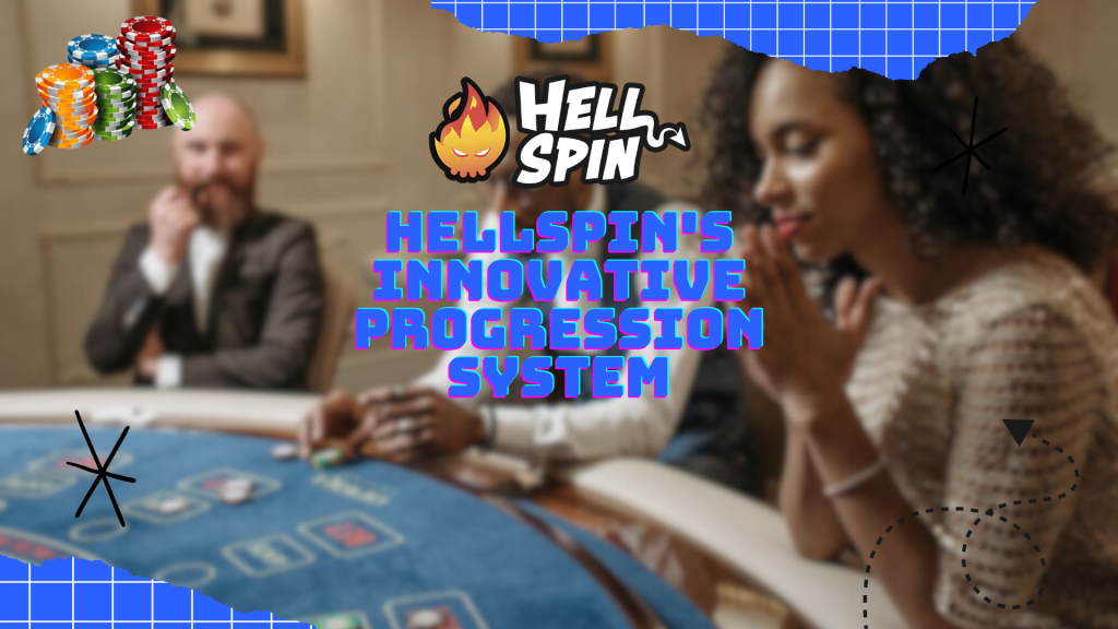 HellSpin's Innovative Progression System