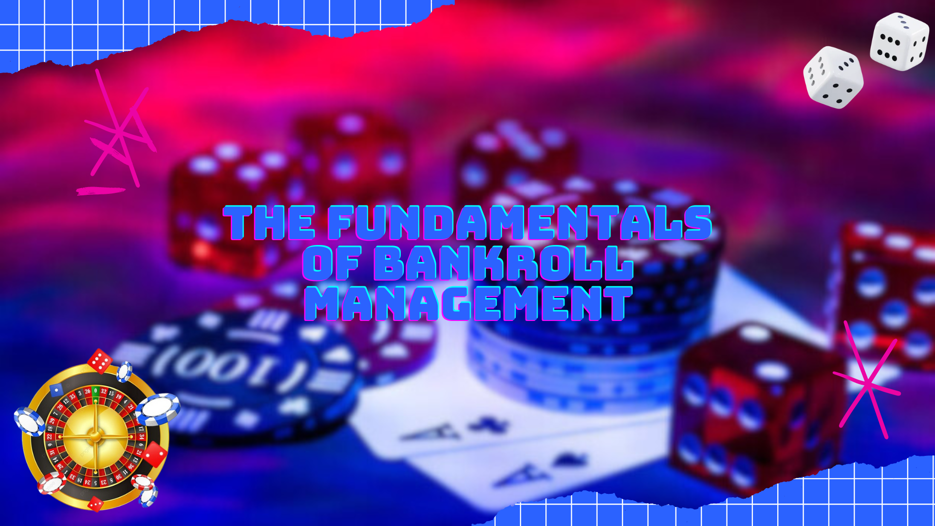 The Fundamentals of Bankroll Management