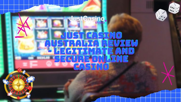 Just Casino Australia Review - Legitimate and Secure Online Casino