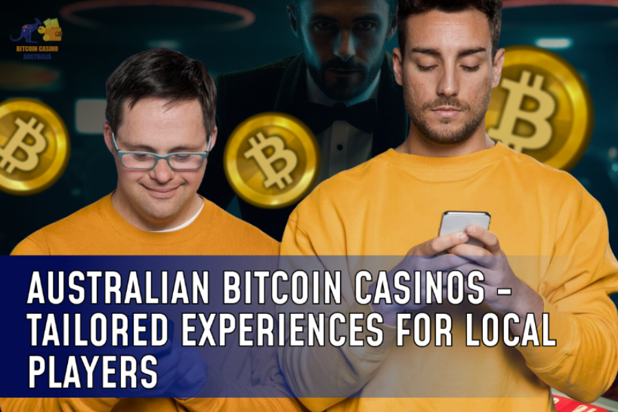 Australian Bitcoin Casinos – Tailored Experiences for Local Players