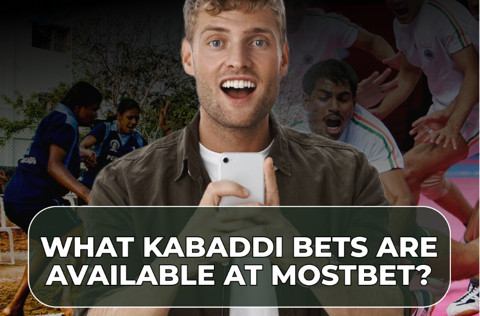 What Kabaddi Bets are Available at Mostbet